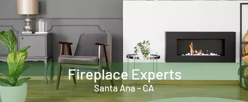 Fireplace Experts Santa Ana - CA