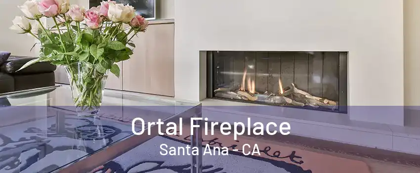 Ortal Fireplace Santa Ana - CA